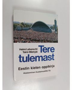 Kirjailijan Taimi Mäntylä & Helmi Leberecht käytetty kirja Tere tulemast! : eestin kielen alkeiskirja