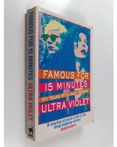 Kirjailijan Ultra Violet käytetty kirja Famous for Fifteen Minutes - My Years with Andy Warhol