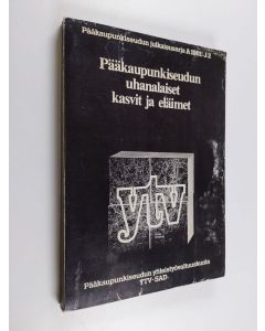 käytetty kirja Pääkaupunkiseudun uhanalaiset kasvit ja eläimet