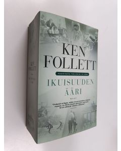 Kirjailijan Ken Follett käytetty kirja Ikuisuuden ääri