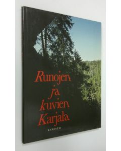 Tekijän Hannu Sarrala  käytetty kirja Runojen ja kuvien Karjala