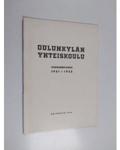 käytetty teos Oulunkylän yhteiskoulu vuosikertomus 1951-1952