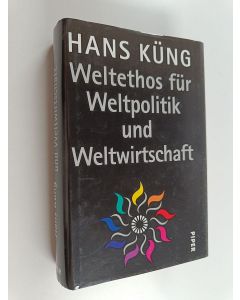 Kirjailijan Hans Kung käytetty kirja Weltethos für Weltpolitik und Weltwirtschaft
