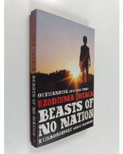 Kirjailijan Uzodinma Iweala käytetty kirja Beasts of no nation