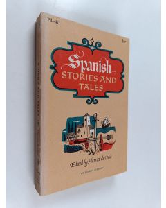 Kirjailijan Harriet de Onis käytetty kirja Spanish stories and tales
