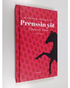 Kirjailijan Aleksandr Solzenitsyn käytetty kirja Preussin yöt = Prusskie noči : {runoelma}