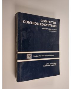 Kirjailijan Karl J. Åström käytetty kirja Computer-controlled systems : theory and design