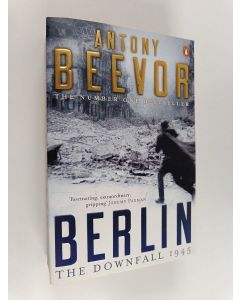 Kirjailijan Antony Beevor käytetty kirja Berlin - The Downfall 1945