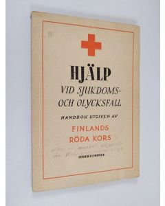 käytetty kirja Hjälp vid sjukdoms- och olycksfall : Handbok utgiven av Finlands röda kors