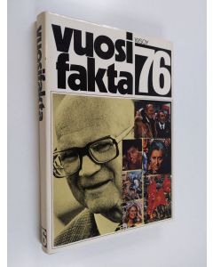 Kirjailijan Kyllikki Laakso käytetty kirja Vuosifakta 76 : uutiskatsaukset 1.9.1974-31.8.1975 : erikoisartikkelit : tilastot