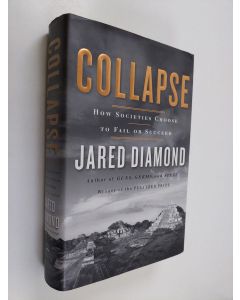 Kirjailijan Jared M. Diamond käytetty kirja Collapse - How Societies Choose to Fail Or Succeed