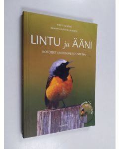 Kirjailijan Veli-Risto Cajander käytetty kirja Lintu ja ääni : kotoiset lintumme solisteina