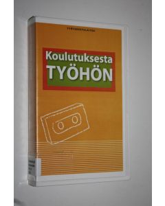 käytetty teos Koulutuksesta työhön