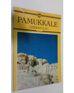 Kirjailijan Sabahattin Turkoglu käytetty kirja Pamukkale (Hierapolis)