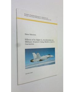 Kirjailijan Simo Siitonen käytetty kirja Effects of in-flight Gsub z acceleration on military aviators using modern anti-G garments