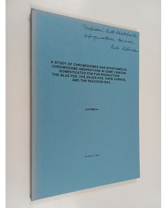 Kirjailijan Auli Mäkinen käytetty kirja A study of chromosomes and spontaneous chromosome aberrations in some canidae domesticated for fur production: the blue fox, the silver fox, their hybrids, and the raccoon dog