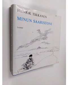 Kirjailijan Henrik Tikkanen käytetty kirja Minun saaristoni