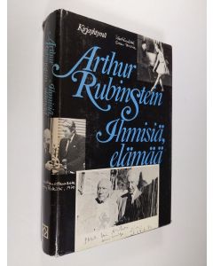 Kirjailijan Arthur Rubinstein käytetty kirja Ihmisiä, elämää