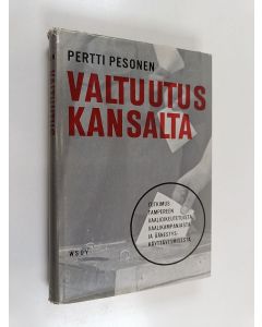 Kirjailijan Pertti Pesonen käytetty kirja Valtuutus kansalta : tutkimus Tampereen vaalioikeutetuista, vaalikampanjasta ja äänestyskäyttäytymisestä