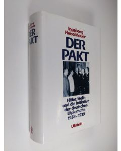 Kirjailijan Ingeborg Fleischhauer käytetty kirja Der Pakt : Hitler, Stalin und die Initiative der deutschen Diplomatie 1938-1939
