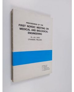 käytetty kirja Proceedings of the first Nordic meeting on medical and biological engineering : 15-18.1.1970 Otaniemi, Finland