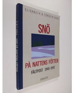 Kirjailijan Elisabeth Dahl käytetty kirja Snö på nattens fötter : fältpost 1940-1942