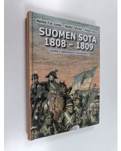 Kirjailijan Reima T. A. Luoto käytetty kirja Suomen sota 1808-1809 : taustat, tapahtumat, muistomerkit