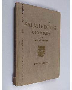 Kirjailijan Pekka Ervast käytetty kirja Salatiedettä omin päin : seisemän esitelmää