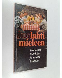 Kirjailijan Reijo Salminen käytetty kirja Juolahti mieleen - hoi laari laari laa sekä muita lauluja että pikkuasioita vaahtoavan olutlasin äärellä