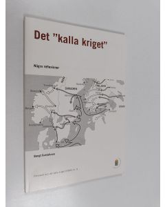 Kirjailijan Bengt Gustafsson käytetty kirja Det "kalla kriget" : några reflexioner