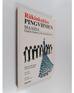 Kirjailijan Barbara Hateley käytetty kirja Riikinkukko pingviinien maassa : oudot linnut yritysmaailmassa