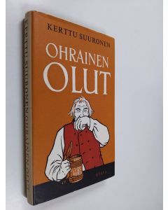 Kirjailijan Kerttu Suuronen käytetty kirja Ohrainen olut