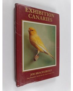 Kirjailijan Joe Bracegirdle käytetty kirja Exhibition Canaries