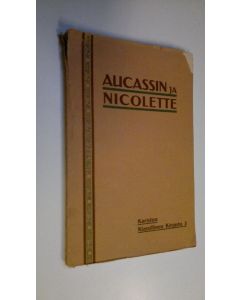 Tekijän Eino Palola  käytetty kirja Aucassin ja Nicolette : laulutarina (lukematon)