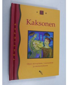 käytetty kirja Kaksonen 22. toukokuuta - 21. kesäkuuta : opas terveyteen, vaurauteen ja menestykseen