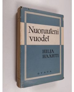 Kirjailijan Hilja Haahti käytetty kirja Nuoruuteni vuodet