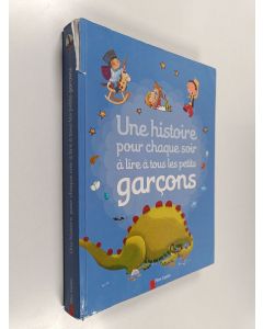 Kirjailijan Flammarion, käytetty kirja Une histoire pour chaque soir à lire à tous les petits garçons