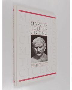 Kirjailijan Marcus Tullius Cicero käytetty kirja Vanhuudesta