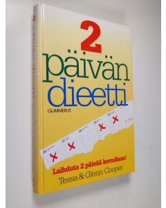 Kirjailijan Tessa Cooper käytetty kirja 2 päivän dieetti : laihduta 2 päivää kerrallaan!