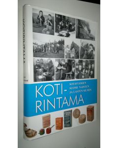 käytetty kirja Kotirintama 2, Sotavuosien Suomi 1939-1945 naisten ja lasten silmin