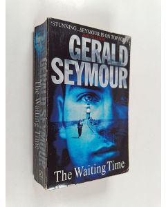 Kirjailijan Gerald Seymour käytetty kirja The Waiting Time