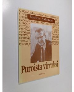 Kirjailijan Markus Aaltonen käytetty kirja Puroista virraksi