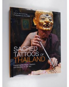 Kirjailijan Joe Cummings käytetty kirja Sacred Tattoos of Thailand - Exploring the Magic, Masters and Mystery of Sak Yan