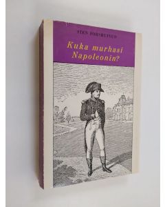 Kirjailijan Sten Forshufvud käytetty kirja Kuka murhasi Napoleonin?