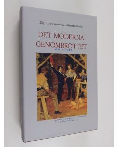 käytetty kirja Signums svenska kulturhistoria. Det moderna genombrottet