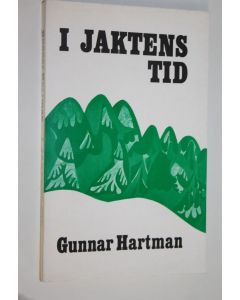 Kirjailijan Gunnar Hartman käytetty kirja I jaktens tid