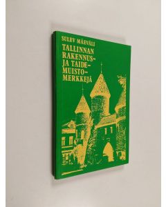 Kirjailijan Sulev Mäeväli käytetty kirja Tallinnan rakennus- ja taidemuistomerkkejä