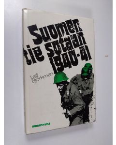 Kirjailijan Leif Björkman käytetty kirja Suomen tie sotaan 1940-41