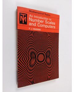 Kirjailijan F. J. Budden käytetty kirja An introduction to number scales and computers