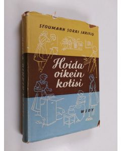 Kirjailijan Astrid Stoumann käytetty kirja Hoida oikein kotisi